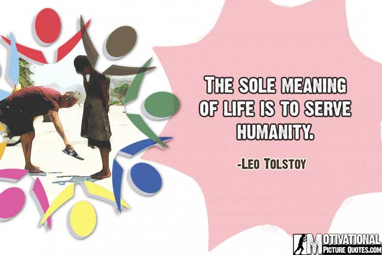 Motivational Quotes About Humanity by Leo Tolstoy