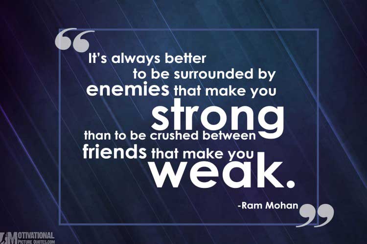 cute quotes being strong by Ram Mohan