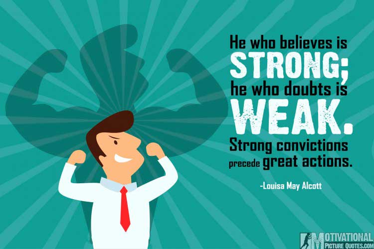 inspirational quotes being strong by Louisa May Alcott
