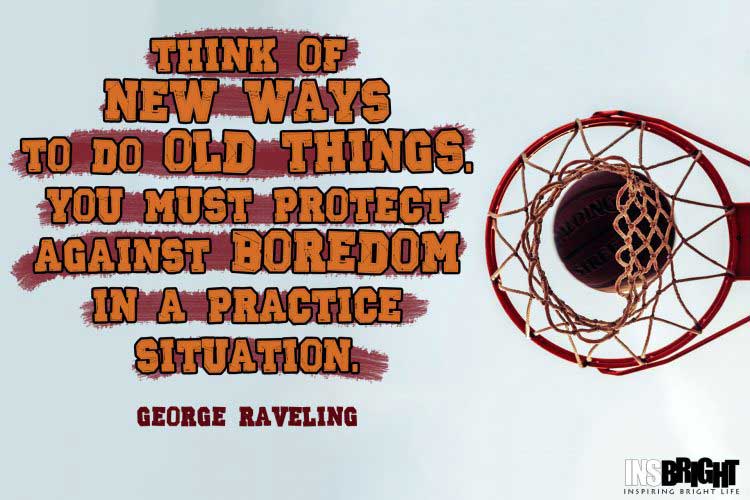 basketball motivational quotes by George Raveling