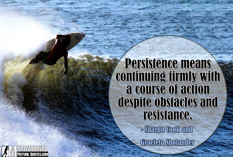 quotes about persistence by Sharon Cook and Graciela Sholander