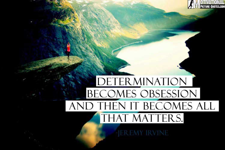 Jeremy Irvine quotes for determination