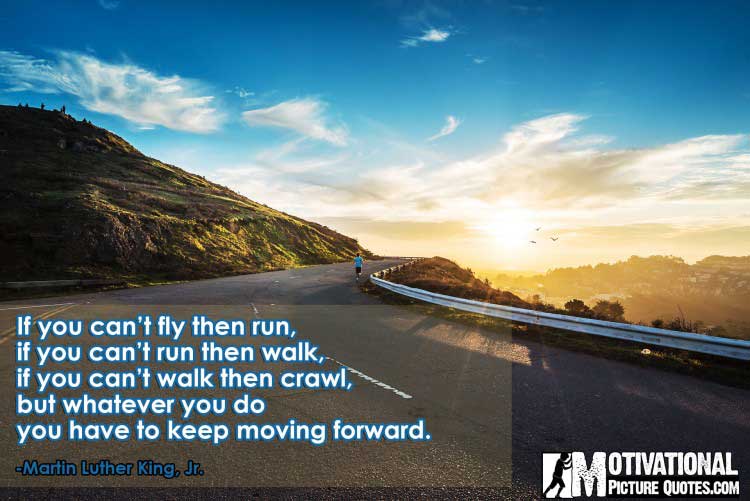 keep moving forward quote by Martin Luther King, Jr.