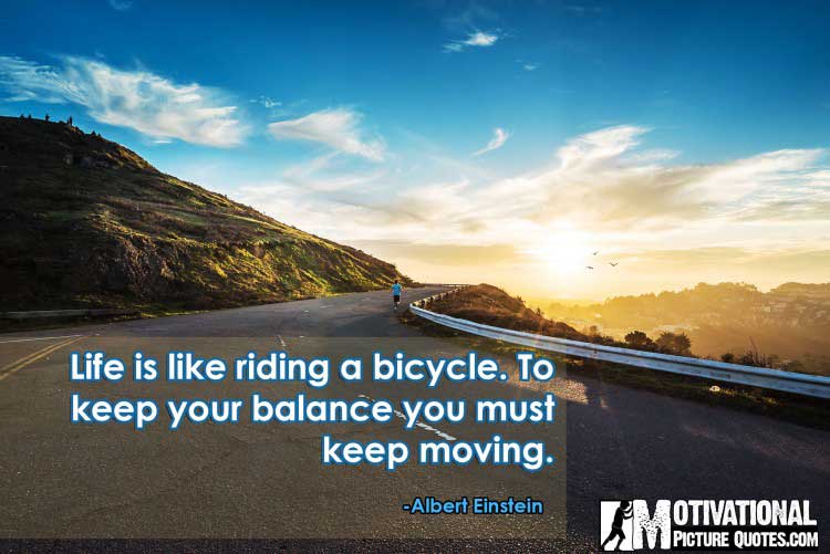  Albert Einstein keep moving quote