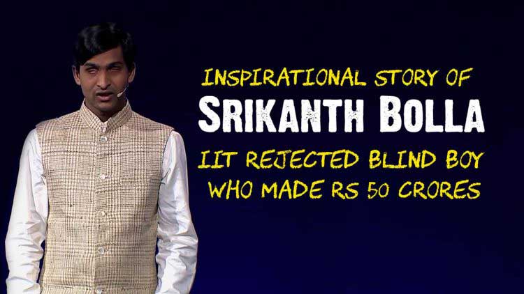 Inspirational srikanth bolla story