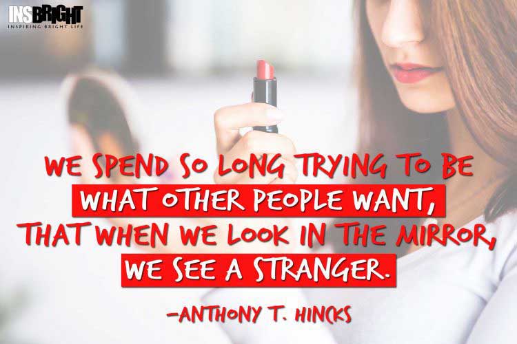 Anthony T. Hincks being different quotes