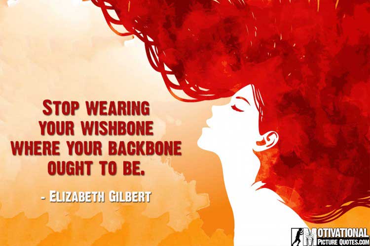 inspirational quotes for women by Elizabeth Gilbert