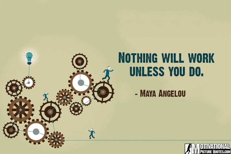 inspirational quotes for work by Maya Angelou