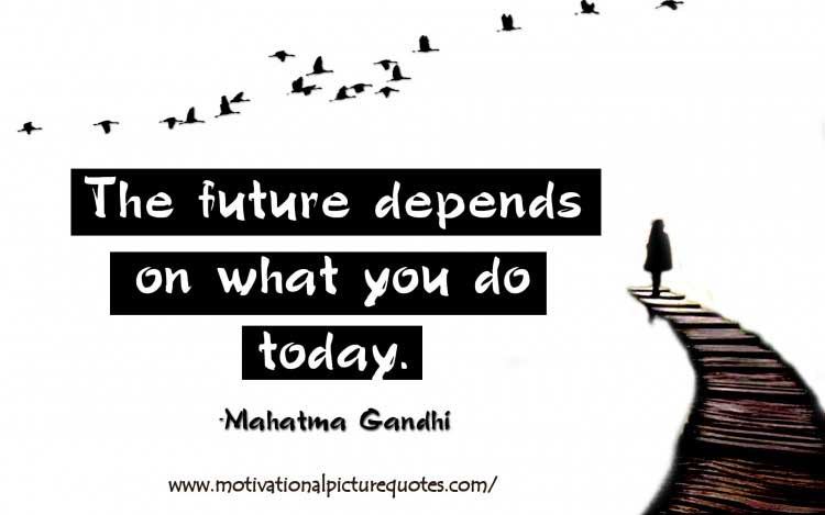 best Mahatma Gandhi quote on future