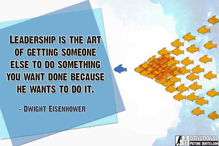 quote on leadership by Dwight Eisenhower