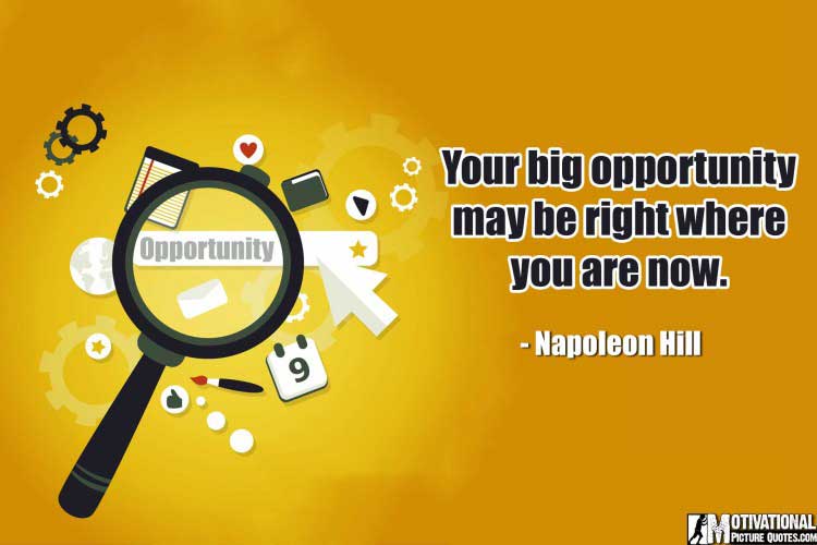 quotes on opportunity by Napoleon Hill