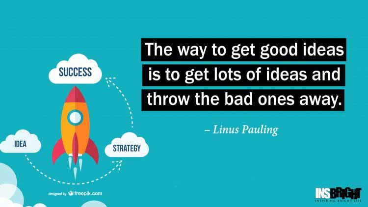 creative idea quotes by Linus Pauling