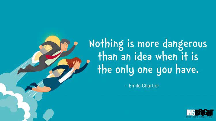 good idea quote by Emile Chartier