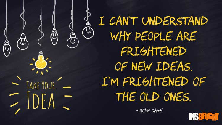 John Cage quote on ideas