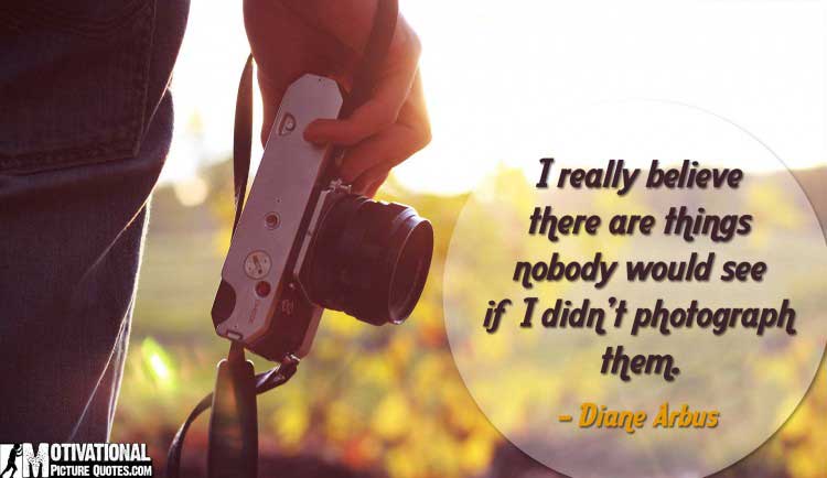 inspirational photography quotes by Diane Arbus