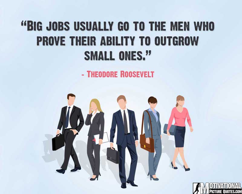 Theodore Roosevelt job quotes